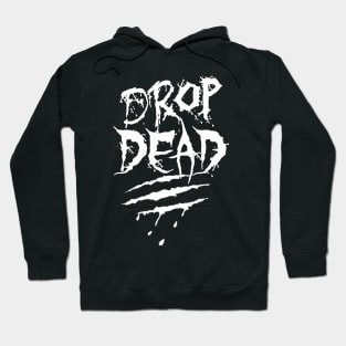 Drop Dead - 2023 Hoodie